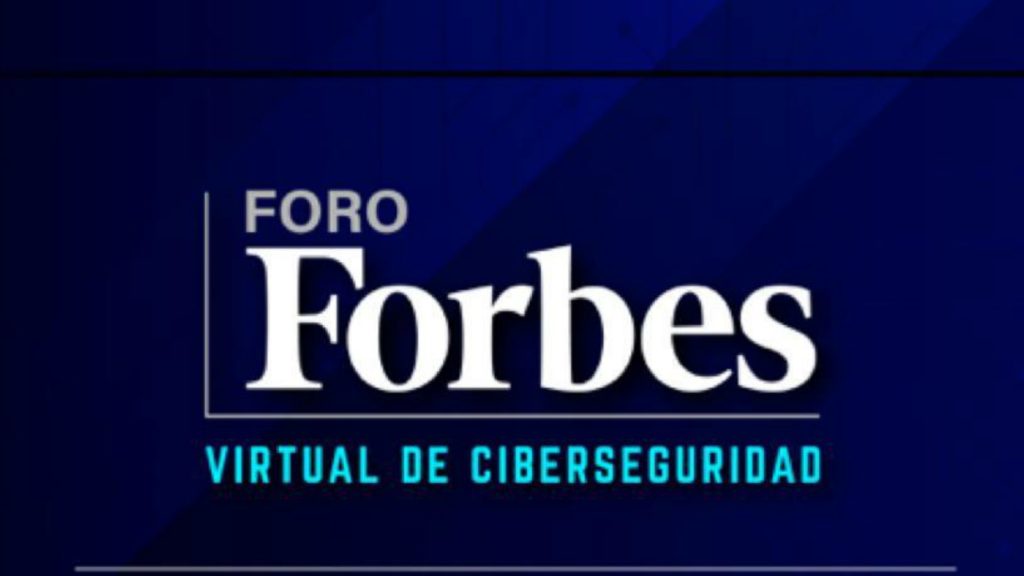 Foro Forbes Virtual de Ciber seguridad