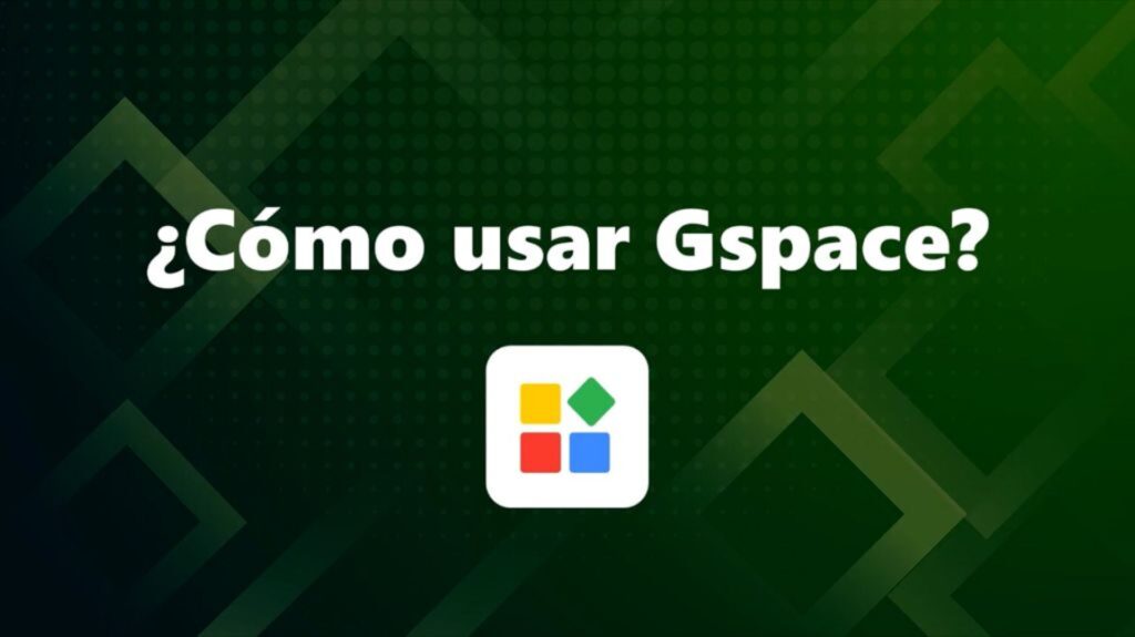 "Gspace" las apps de Google en tu smartphone Huawei