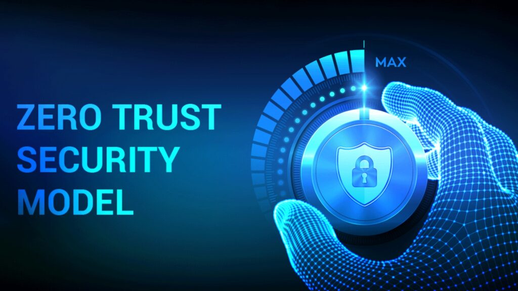 Zero-Trust el modelo de ciberseguridad que está cambiando el paradigma tecnológico