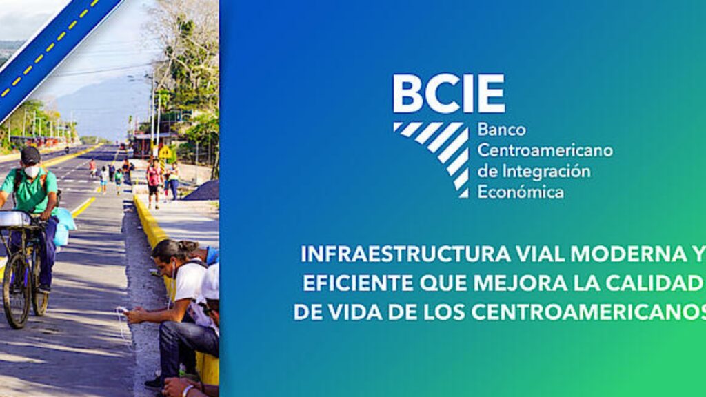  Kilómetros de carreteras y puentes financiados por el BCIE interconectan región centroamericana 