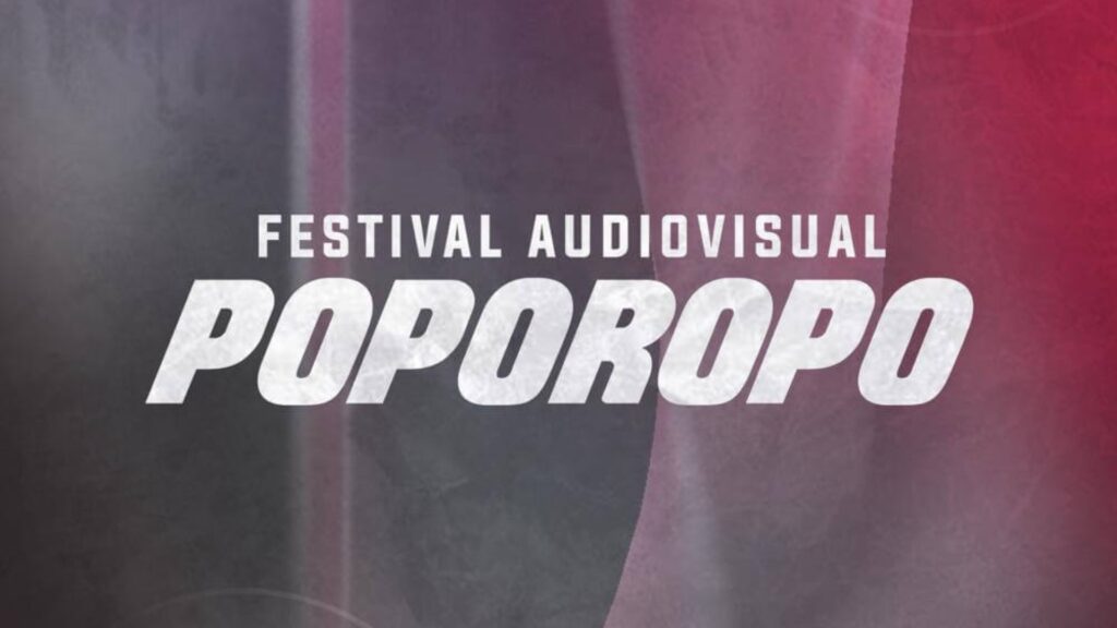 Se parte del Festival audiovisual Poporopo