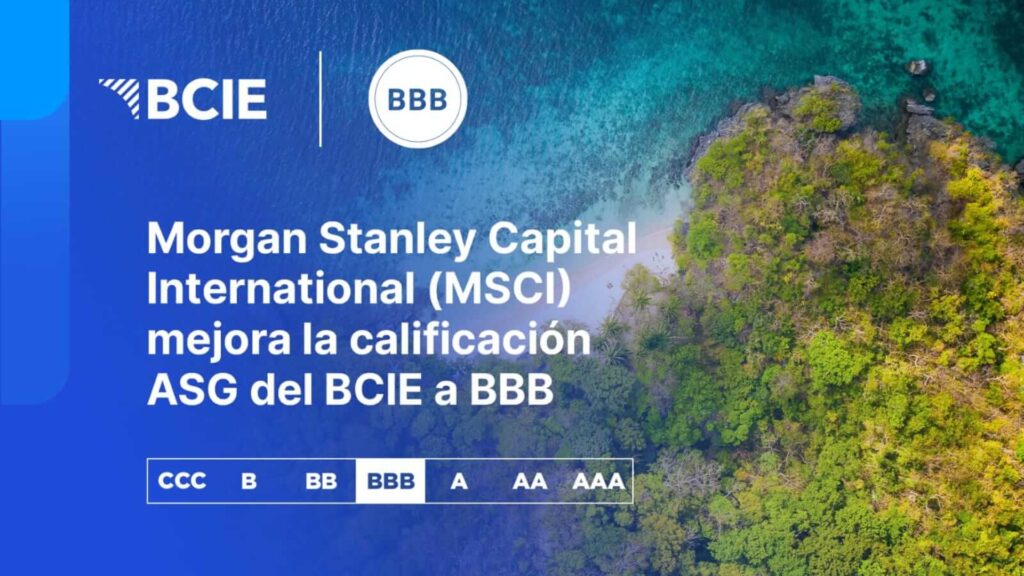 MSCI reconoce avances del BCIE en sostenibilidad con nueva calificación ASG