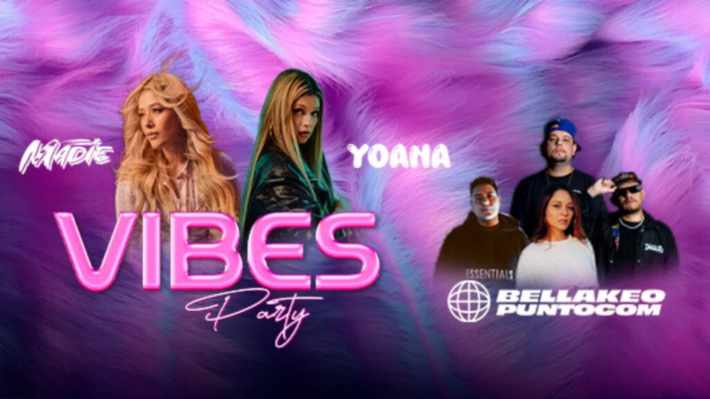 “Vibes Party”: el concierto que une a Madie & Yoana en una experiencia llena de ritmo y conexión