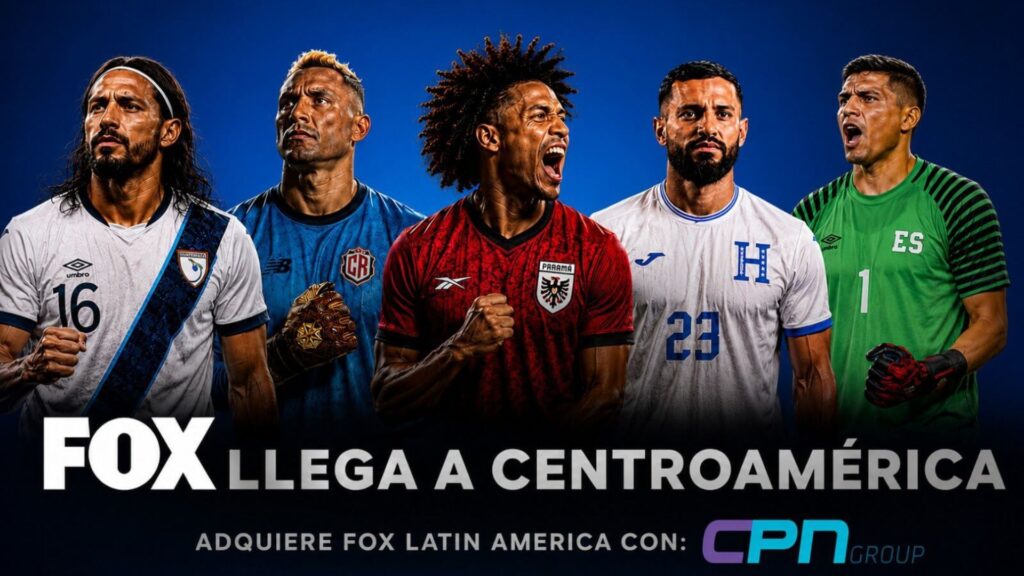 CPN será el representante comercial de los canales FOX en Centroamérica