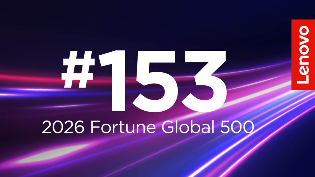 Lenovo asciende al puesto 153 del Fortune Global 500 impulsada por el crecimiento de su negocio de IA
